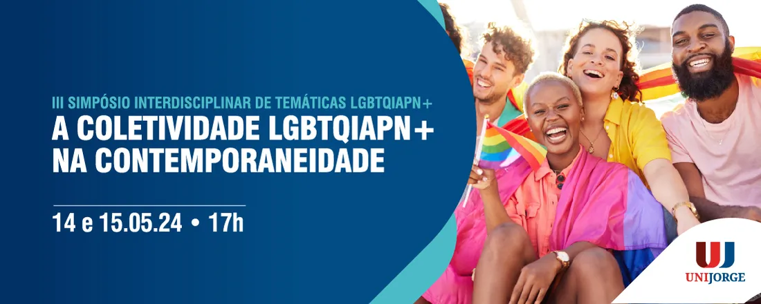 III SIMPÓSIO INTERDISCIPLINAR DE TEMÁTICAS LGBTQIAPN+: A COLETIVIDADE LGBTQIAPN+ NA CONTEMPORANEIDADE