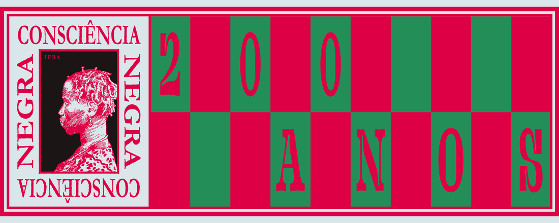 VII Semana da Consciência Negra - 200 anos de qual Brasil? A Independência sob o Olhar do Povo Negro!