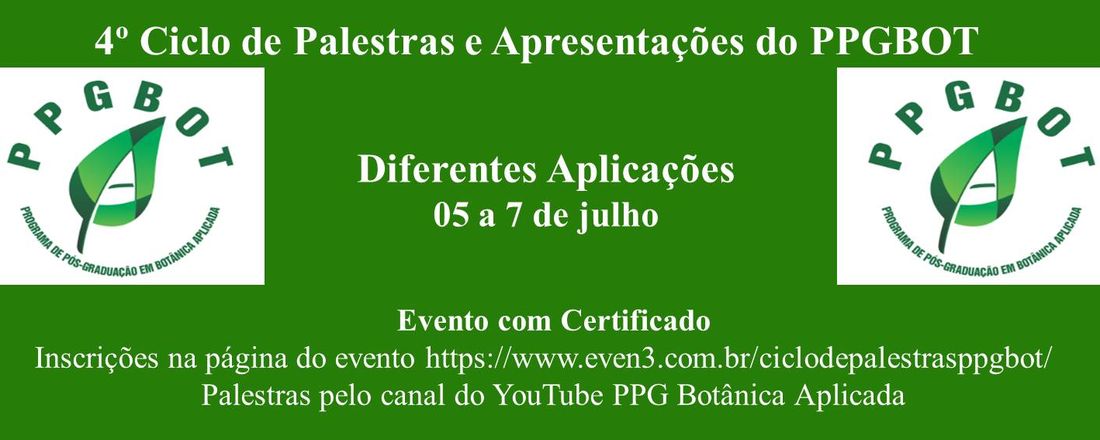4º Ciclo de Palestras e Apresentações do PPGBOT