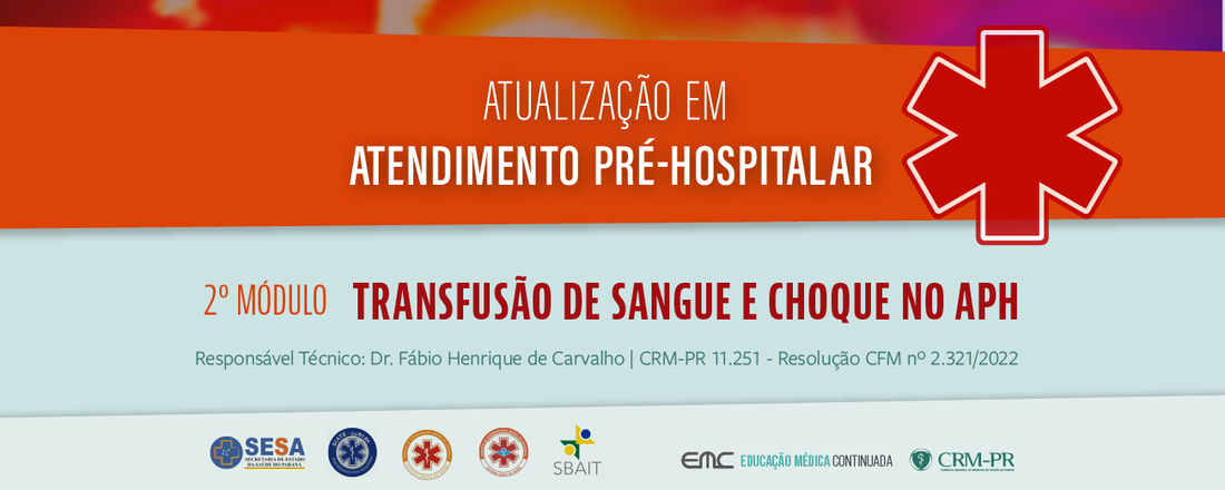 Atualização em Atendimento Pré-Hospitalar - 2º Módulo: Transfusão de sangue e Choque no APH