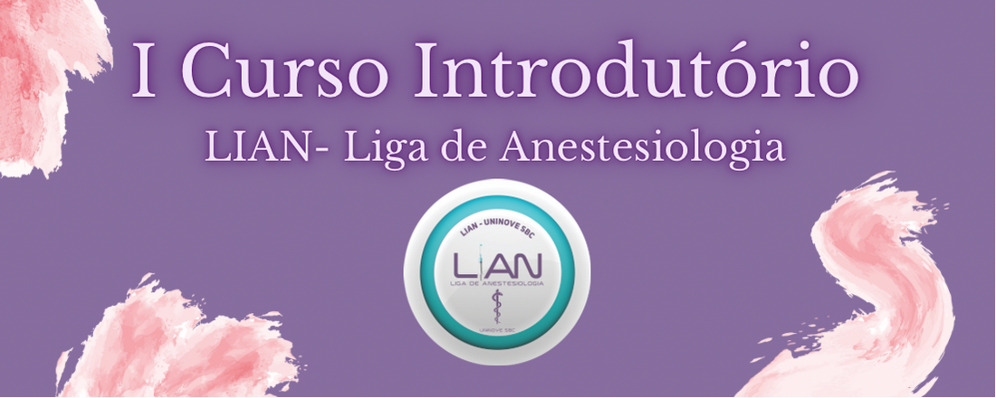 I Curso Introdutório da Liga Acadêmica de Anestesiologia