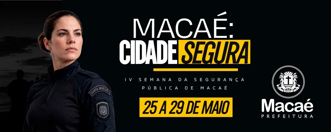 IV Semana da Segurança Pública de Macaé