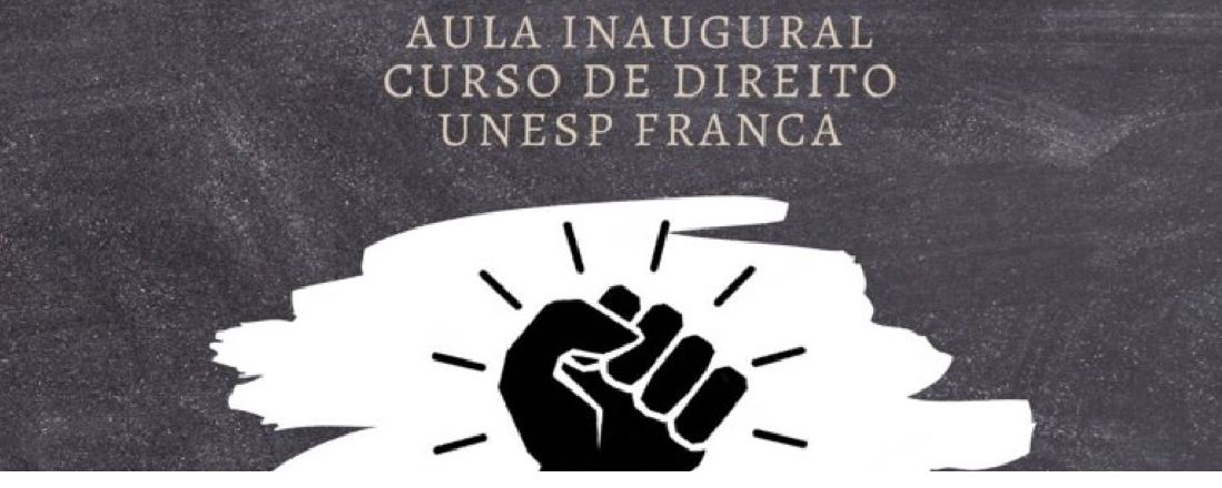 Aula inaugural do curso de direito: "Racismo estrutural e (direito do) trabalho: um diálogo jurídico-sociológico"