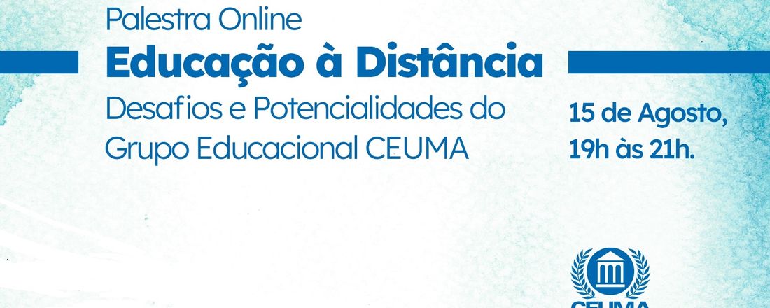 Educação a Distância: desafios e potencialidades do Grupo Educacional CEUMA.