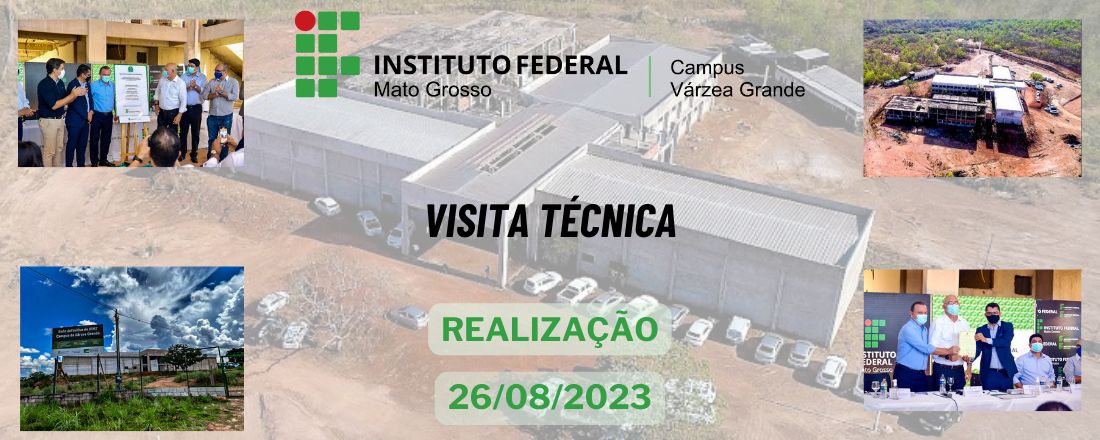 Visita Técnica de Discentes e Docentes às Obras da Sede Definitiva do IFMT – Campus VGD