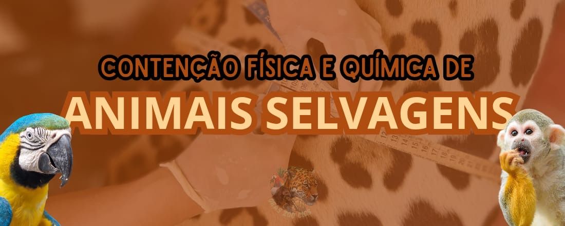 Contenção Física e Química de Animais Selvagens