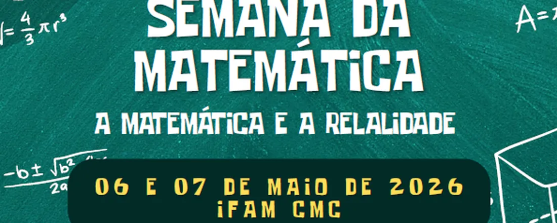 Semana da Matemática - IFAM CMC
