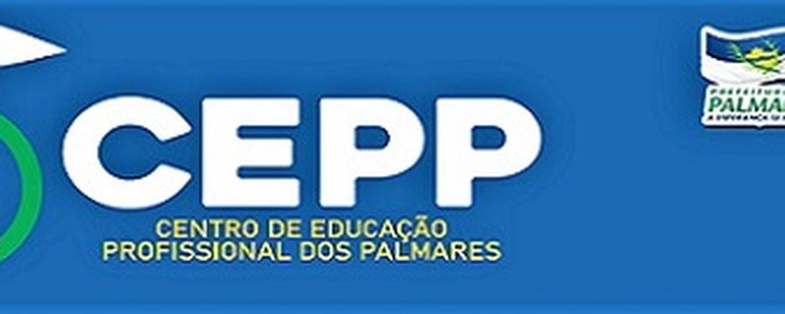 CEPP - CENTRO DE EDUCAÇÃO PROFISSIONAL DOS PALMARES