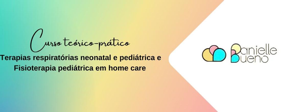 Terapias respiratórias neonatal e pediátrica e fisioterapia pediátrica em home care