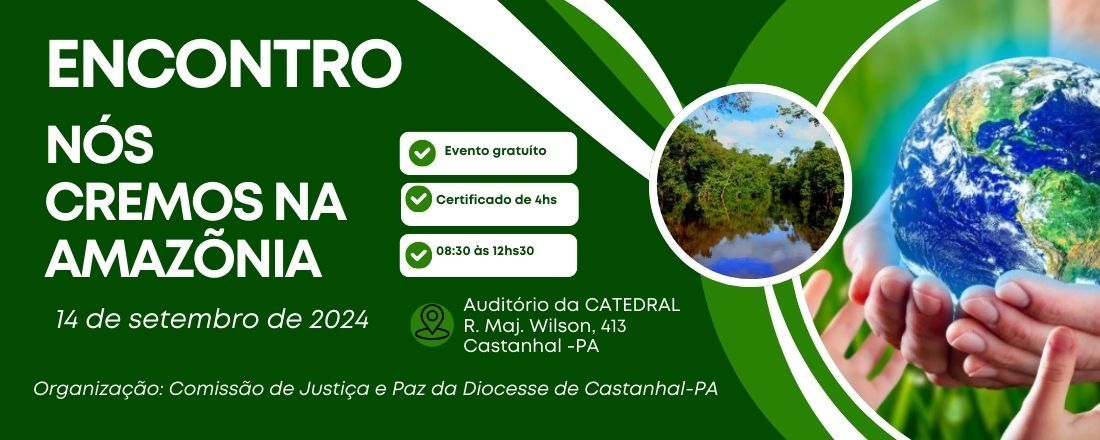 Nós cremos na Amazônia!