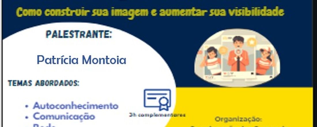 Marketing Pessoal: como construir sua imagem e aumentar sua visibilidade.