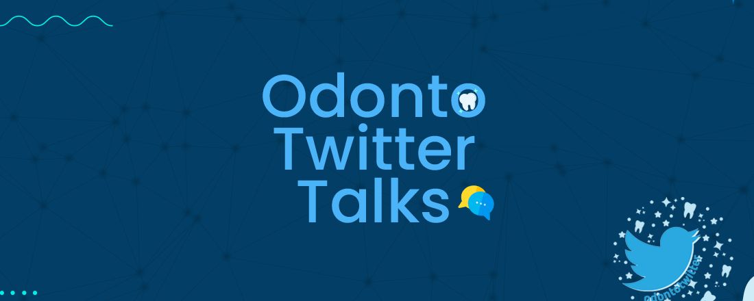 Odonto Twitter Talks