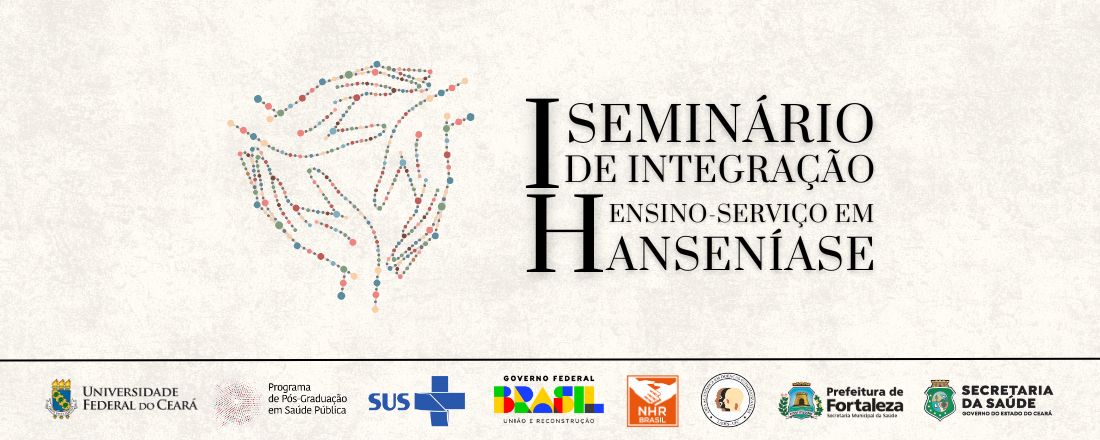 I SEMINÁRIO DE INTEGRAÇÃO ENSINO-SERVIÇO EM HANSENÍASE