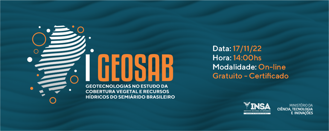 I GEOSAB: Geotecnologias no estudo da cobertura vegetal e recursos hídricos do Seminário Brasileiro