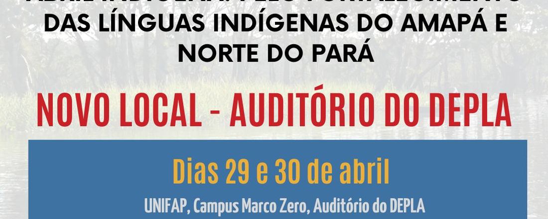 ABRIL INDÍGENA PELO FORTALECIMENTO DAS LÍNGUAS INDÍGENAS DO AMAPÁ E NORTE DO PARÁ