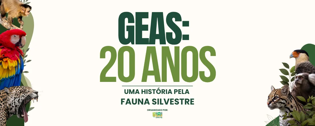 GEAS 20 ANOS: Uma história pela fauna silvestre