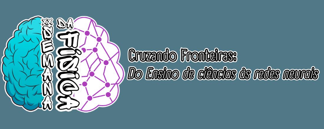 Cruzando Fronteiras: Ensino de Ciências às Redes Neurais