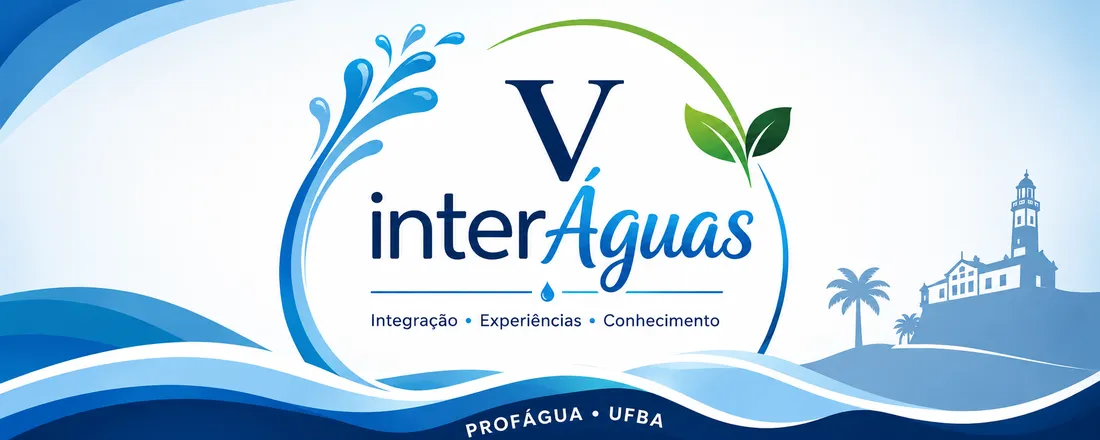 V InterÁguas – V Seminário de Integração do Mestrado Profissional em Rede Nacional em Gestão e Regulação de Recursos Hídricos-Polo UFBA