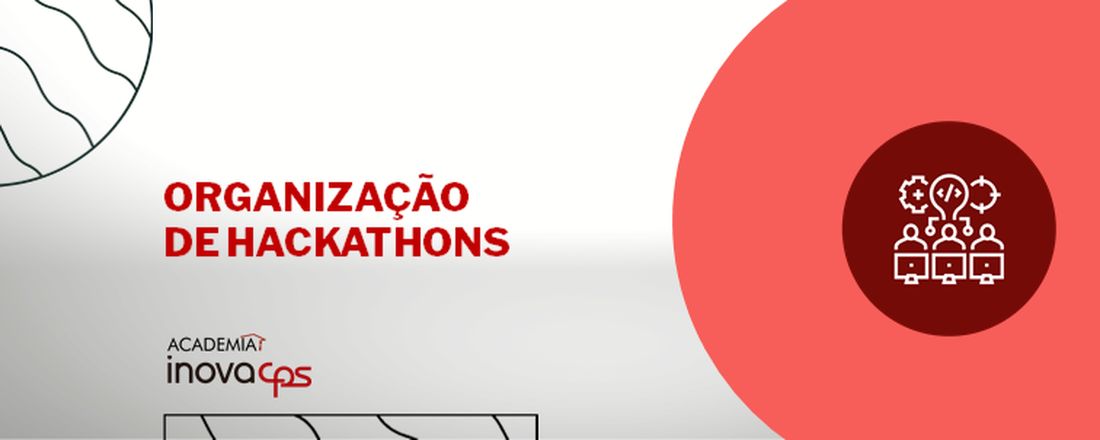 Organização e Participação em Hackathons