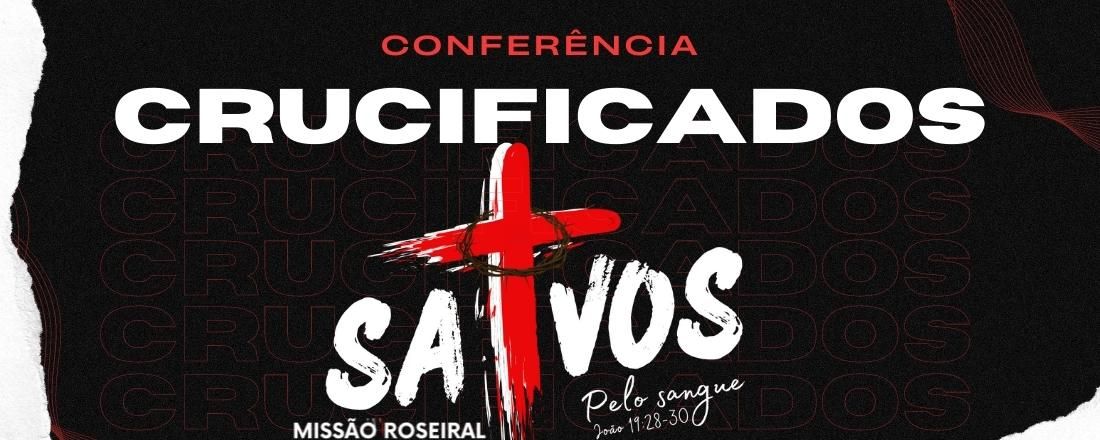 Conferência CRUCIFICADOS 2022