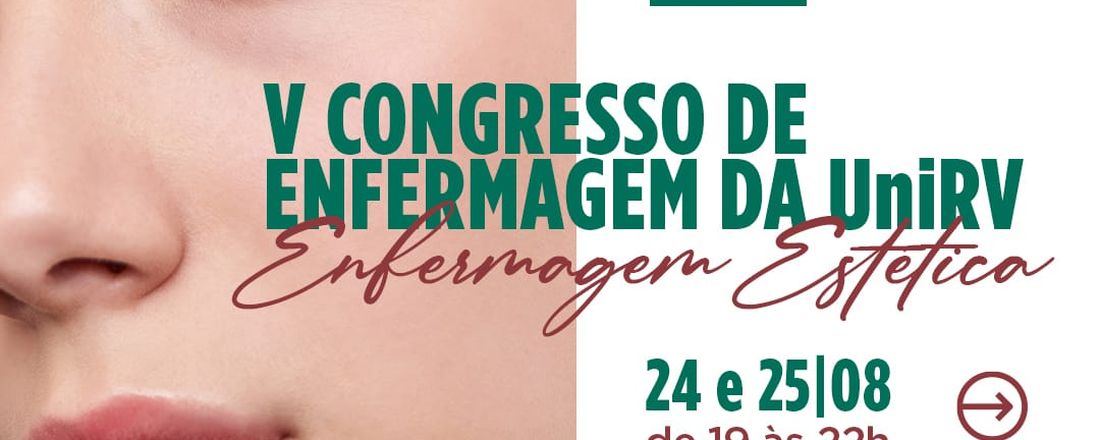 V CONGRESSO DE ENFERMAGEM DA UNIRV - ENFERMAGEM ESTÉTICA