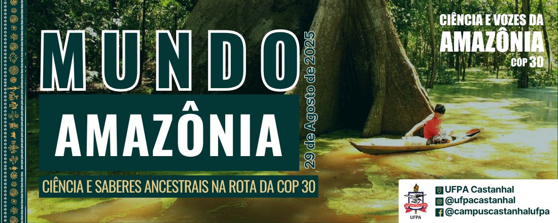 MUNDO AMAZÔNIA: ciências e saberes ancestrais na rota da COP 30