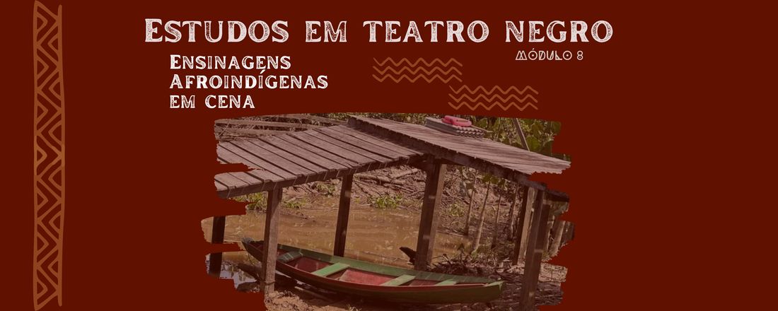 ESTUDOS EM TEATRO NEGRO - ETN 8