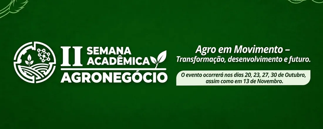 II SEMANA ACADÊMICA DO CURSO DE AGRONEGÓCIO UPF