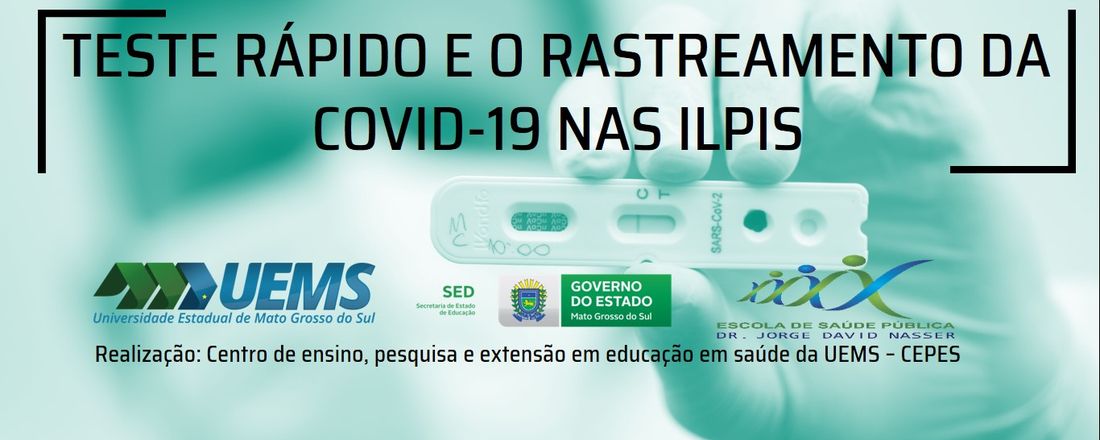 TESTE RÁPIDO E O RASTREAMENTO DA COVID-19 NAS ILPIs