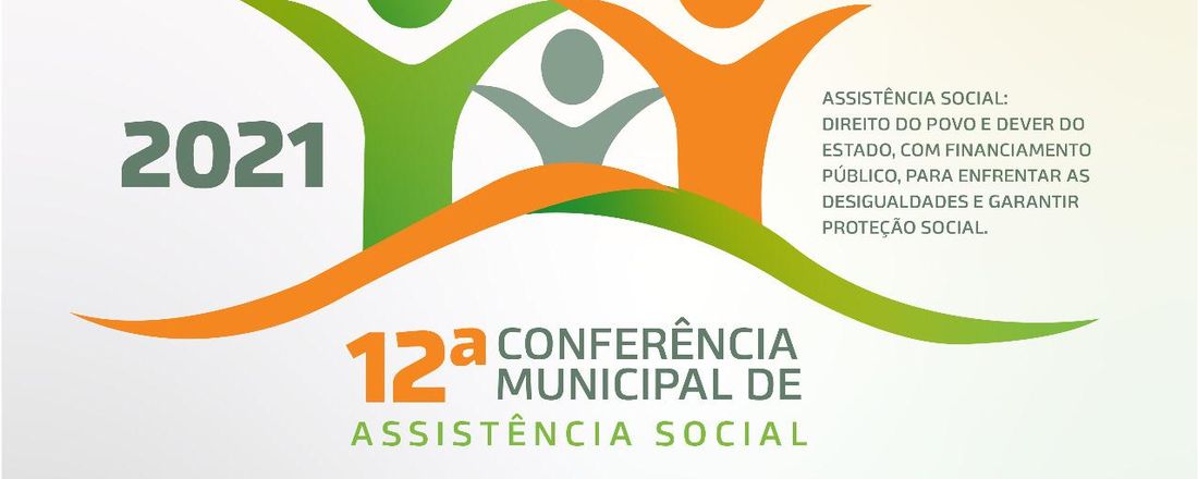 XII CONFERÊNCIA MUNICIPAL DE ASSISTÊNCIA SOCIAL