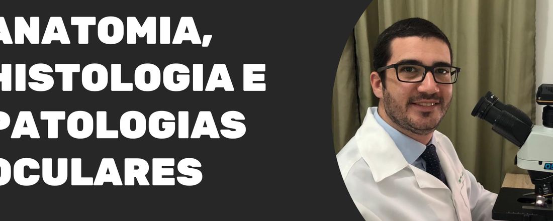 Anatomia, histologia e patologias oculares