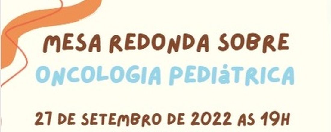 Mesa Redonda sobre Oncologia Pediátrica