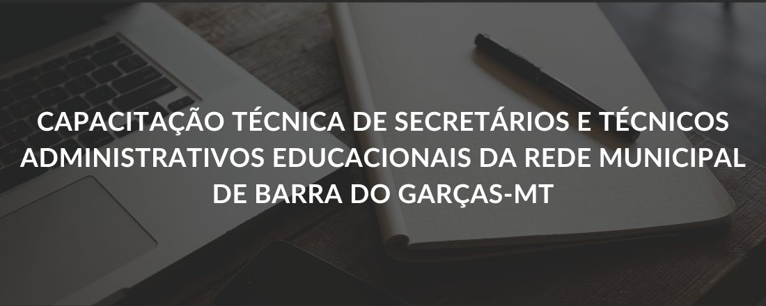 Roda de Conversa com os Secretários e Técnicos Administrativos Educacionais da Rede Municipal de Educação de Barra do Garças