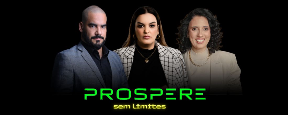 IMERSÃO PROSPERE SEM LIMITES - UBERLÂNIDA