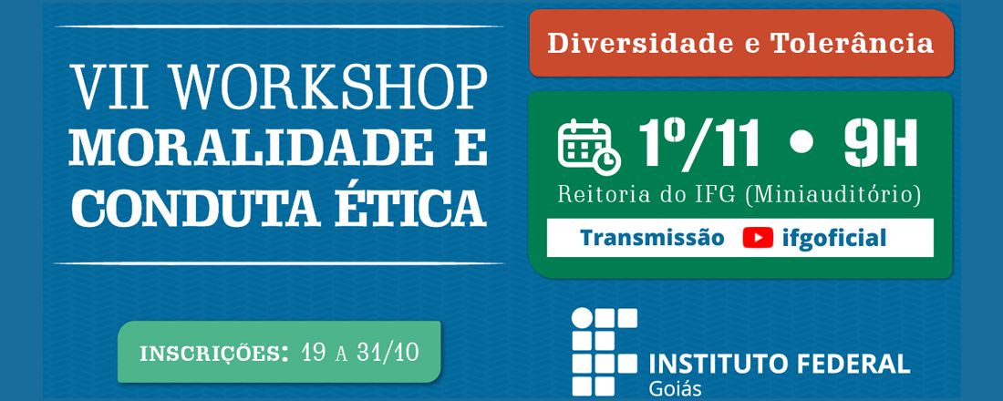 VII WorkShop Moralidade e Conduta Ética - Diversidade e Tolerância