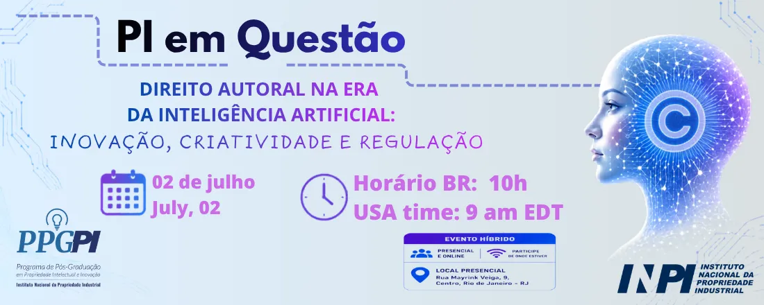PI em Questão "Direito Autoral na Era da Inteligência Artificial: Inovação, Criatividade e Regulação"
