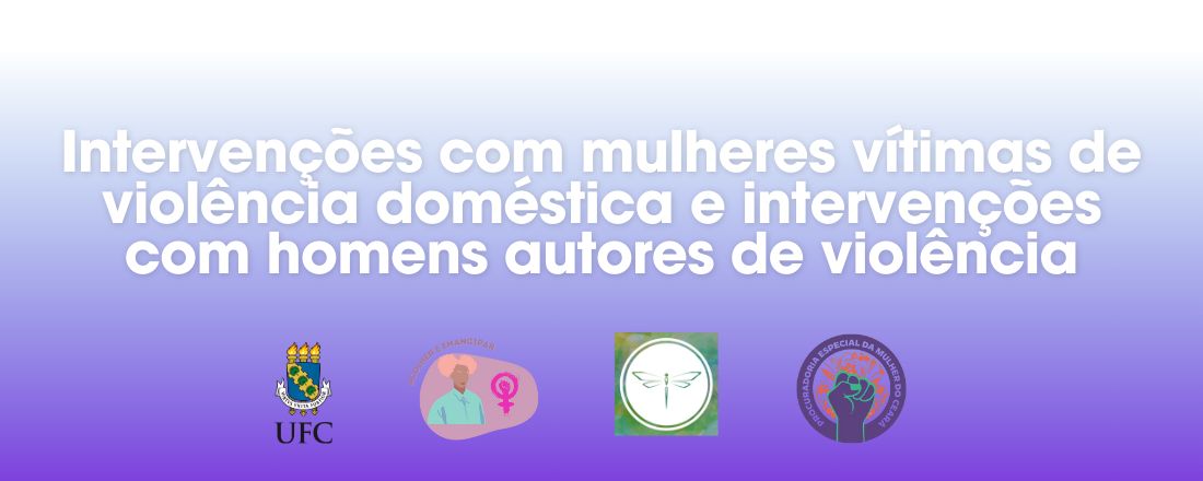 Debatendo intervenções com mulheres vítimas de violência doméstica e intervenções com homens autores de violência