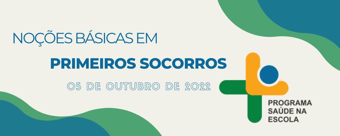 Noções Básicas em Primeiros Socorros - Tarde