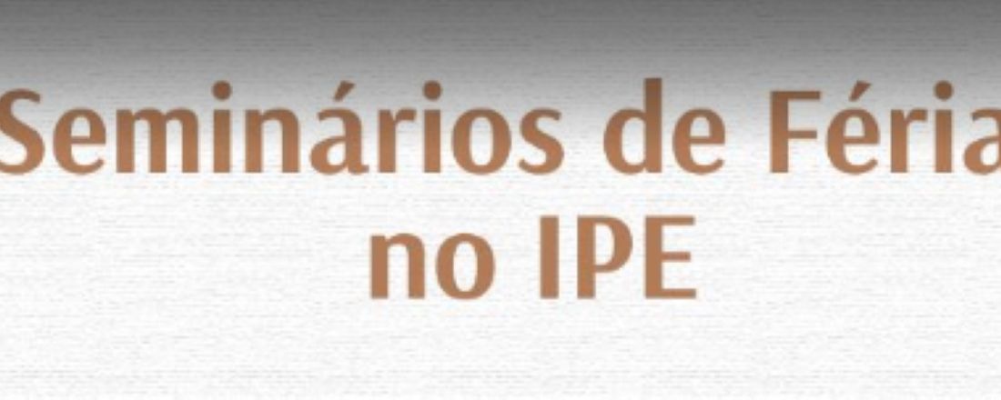 Seminário de férias do IPE