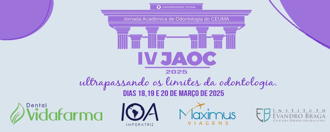 IV JORNADA ACADÊMICA DE ODONTOLOGIA DA UNIVERSIDADE CEUMA
