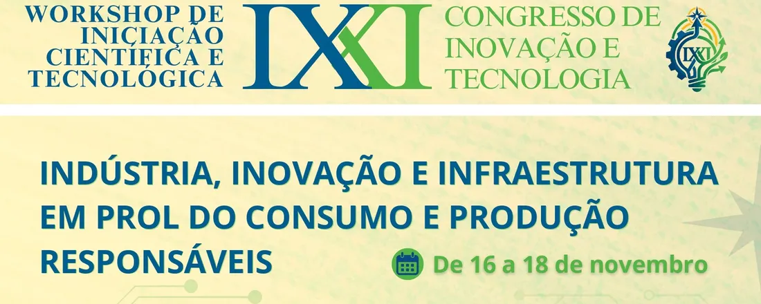 IX Congresso de Inovação e Tecnologia XI Workshop de Iniciação Científica e Tecnológica