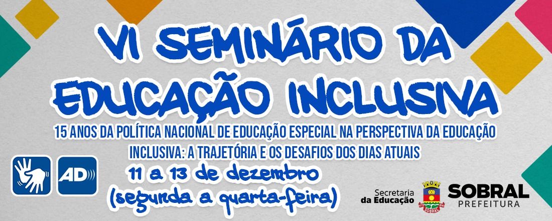 VI Seminário da Educação Inclusiva de Sobral