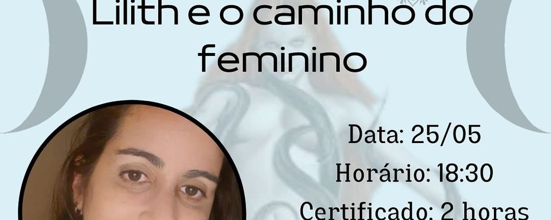 Palestra Lilith e o Caminho do Feminino