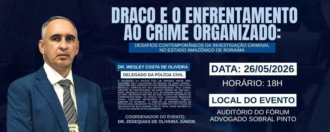 DRACO e o enfrentamento ao crime organizado: desafios contemporâneos da investigação criminal no Estado amazônico de Roraima