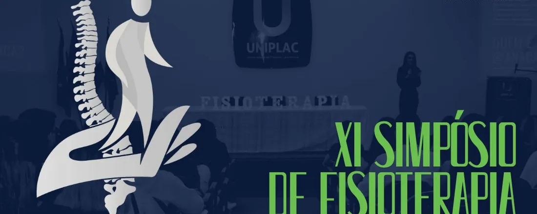 XI SIMPÓSIO DE FISIOTERAPIA UNIPLAC e VIII ENCONTRO DE ALUNOS E EX-ALUNOS