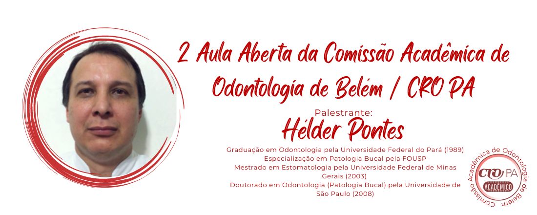 2ª Aula Aberta da Comissão Acadêmica de Odontologia de Belém / CRO PA