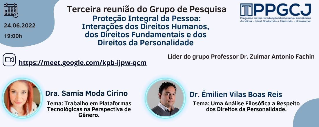 Terceira reunião do Grupo de Pesquisa Proteção Integral da Pessoa: Interações dos Direitos Humanos, dos Direitos Fundamentais e dos Direitos da Personalidade