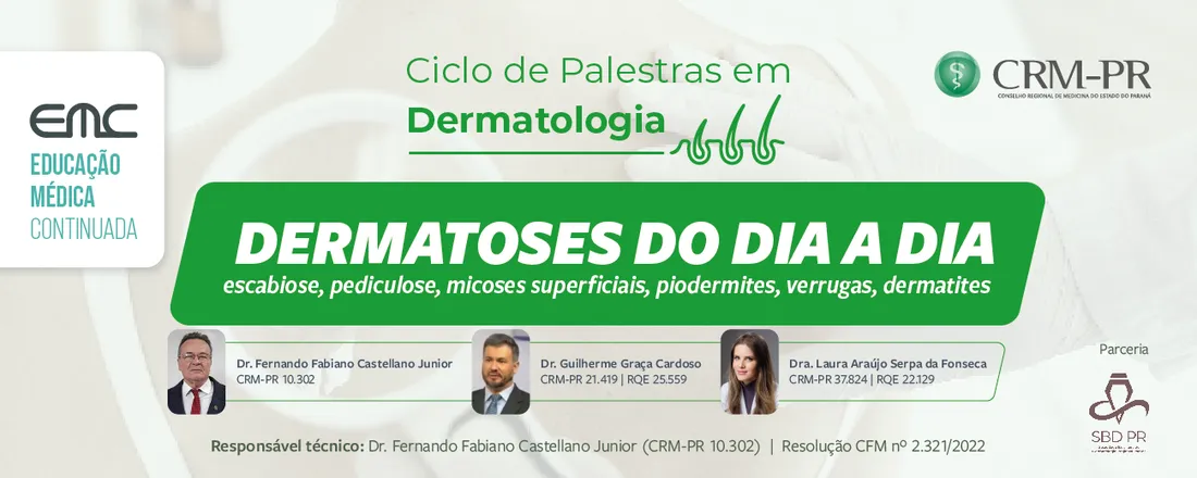 Ciclo de Palestras em Dermatologia: dermatoses do dia a dia