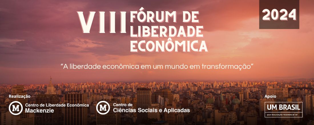 VIII Fórum Mackenzie de Liberdade Econômica