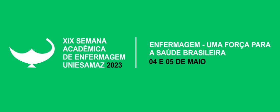 XIX Semana Acadêmica de Enfermagem UNIESAMAZ - 2023